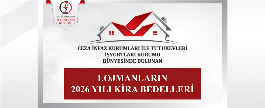 İşyurtları Kurumu Bünyesinde Bulunan Lojmanların 2026 Yılı Aylık Kira Bedelleri Belirlendi